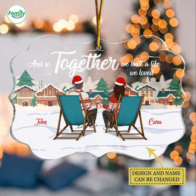 Personalized Gift For Couple And So Together We Built A Life We Loved Ornament - PP - AV0410221