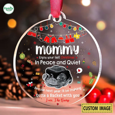 Personalized Gift For Future Mommy Enjoy Your Last Christmas In Peace And Quiet Ornament PP - AV1210221