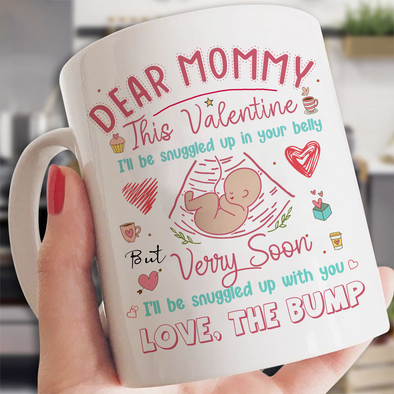Personalized Gift For Mommy This Valentine I'll Be Snuggled Up In Your Belly Mug - PP - AV0612222