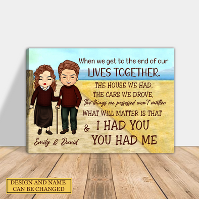 Personalized Gift For Couple I Had You & You Had Me Canvas PP - AV2911221