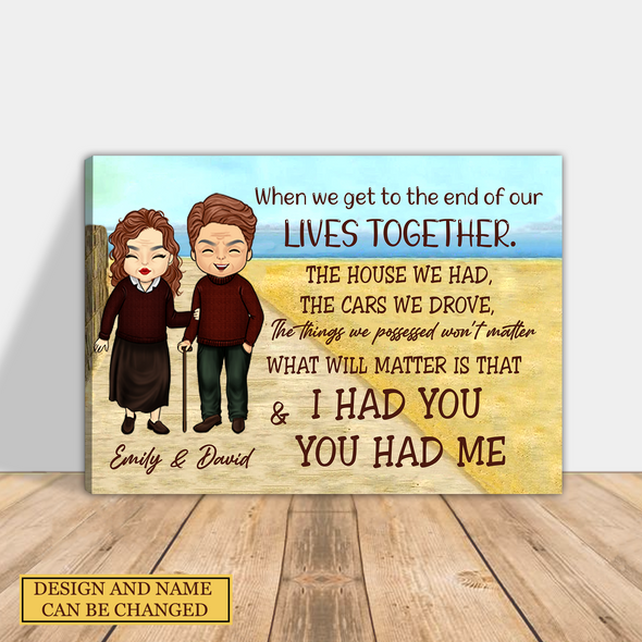 Personalized Gift For Couple I Had You & You Had Me Canvas PP - AV2911221