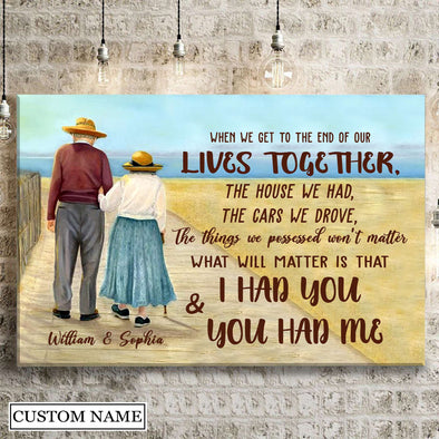 Gift For Couple When We Get To The End Of Our Lives Together Canvas PP - AV0407221