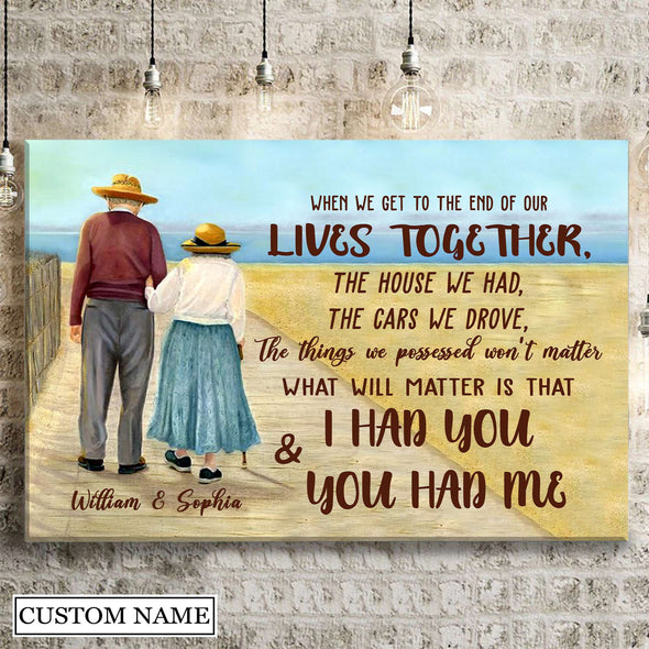 Gift For Couple When We Get To The End Of Our Lives Together Canvas PP - AV0407221