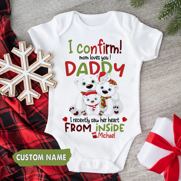Personalized Gift For Daddy I Confirm Mom Loves You Baby Onesie - PP - AV1010223