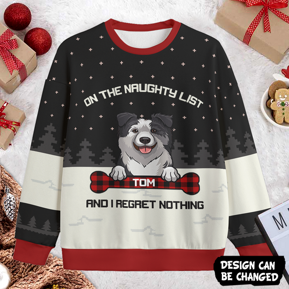 Personalized Gift For Cat And Dog Lovers, On The Naughty List And I Regret Nothing Christmas Ugly Sweater PP-AV2611221