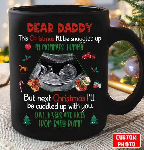 Gift For Future Daddy This Christmas I'll Be Snuggled Up Mug PP - AV2311225