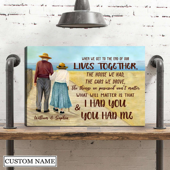 Gift For Couple When We Get To The End Of Our Lives Together Canvas PP - AV0407221