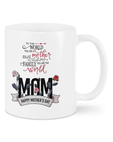 To My Mom You Are The World
