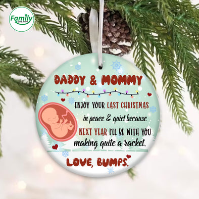 Gift For Future Mommy And Daddy Enjoy Your Last Christmas In Peace And Quiet Ornament - NT - AV1309223