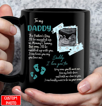 Personalized Gift For Future Daddy I Can Hear You Say You Love Me Mugs - PP - AV0308222