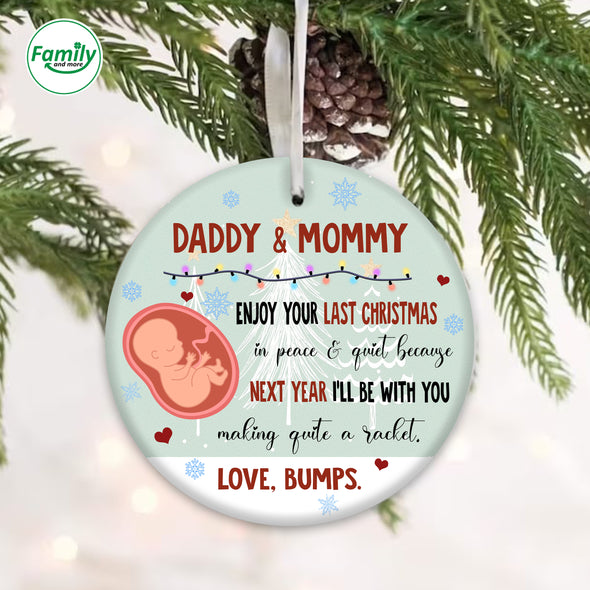 Gift For Future Daddy And Mommy Enjoy Your Last Christmas In Peace And Quiet Ornament - NT - AV1309222