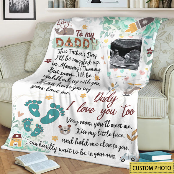 Personalized Gift For Future Daddy I Can Hear You Say You Love Me Blanket - PP - AV0808222