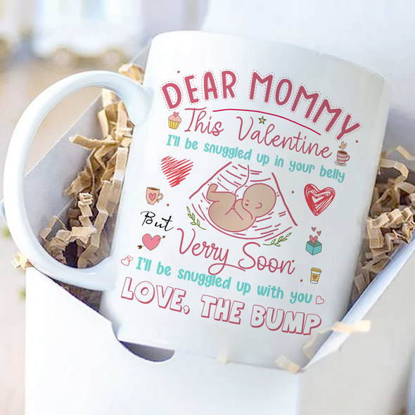 Personalized Gift For Mommy This Valentine I'll Be Snuggled Up In Your Belly Mug - PP - AV0612222