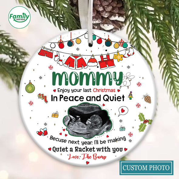Personalized Gift For Future Mommy Enjoy Your Last Christmas In Peace And Quiet Ornament_PP_AV0610222