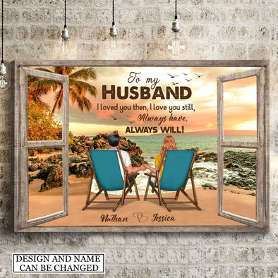 Gift For Husband I Loved You Then I Love You Still Canvas - PP - AV1507222