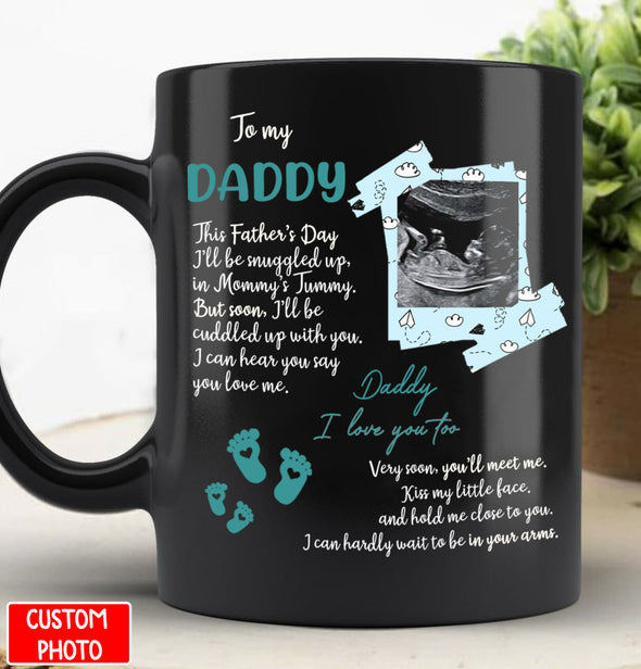 Personalized Gift For Future Daddy I Can Hear You Say You Love Me Mugs - PP - AV0308222