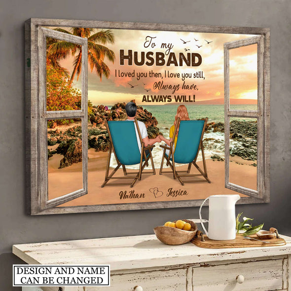 Gift For Husband I Loved You Then I Love You Still Canvas - PP - AV1507222