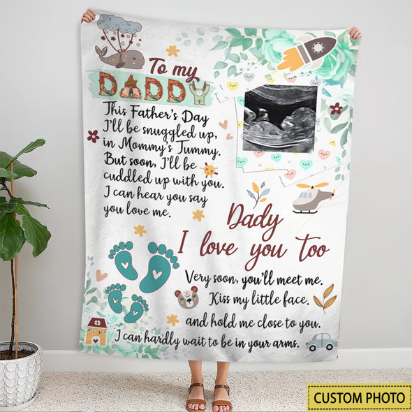 Personalized Gift For Future Daddy I Can Hear You Say You Love Me Blanket - PP - AV0808222