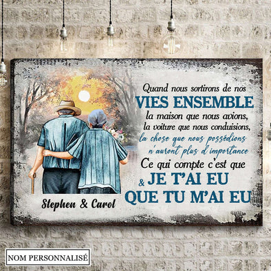 Ce Qui Compte C'est Que Je T'ai Eu Et Que Tu M'ai Eu Toile - PP - AV0407223