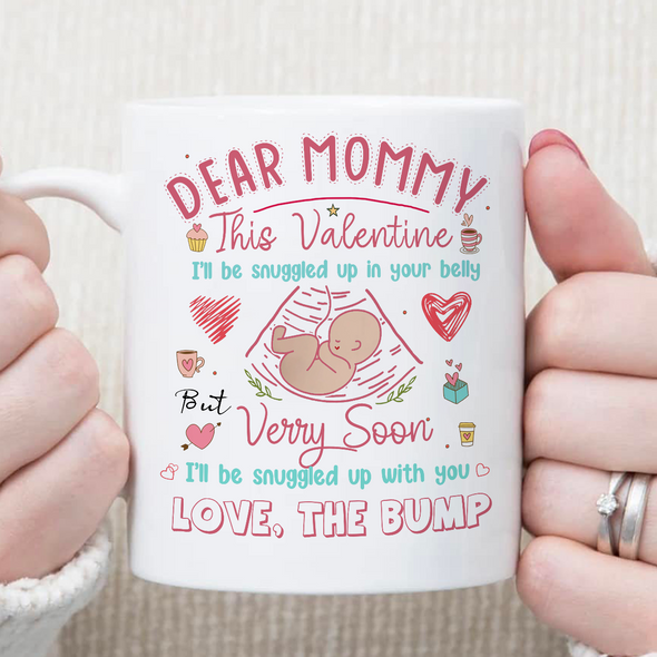 Personalized Gift For Mommy This Valentine I'll Be Snuggled Up In Your Belly Mug - PP - AV0612222