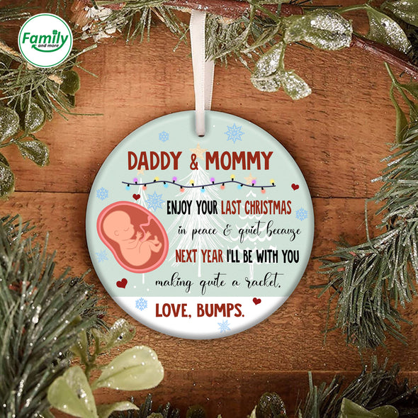 Gift For Future Daddy And Mommy Enjoy Your Last Christmas In Peace And Quiet Ornament - NT - AV1309222