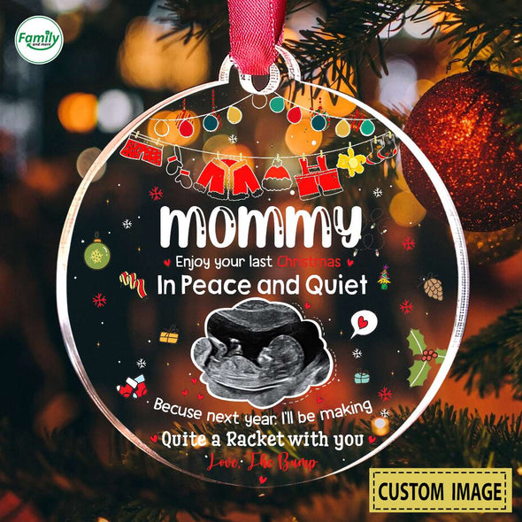 Personalized Gift For Future Mommy Enjoy Your Last Christmas In Peace And Quiet Ornament PP - AV1210221