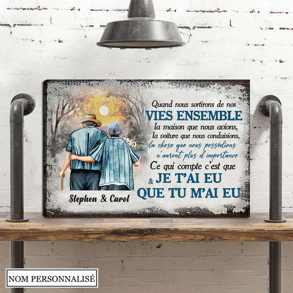 Ce Qui Compte C'est Que Je T'ai Eu Et Que Tu M'ai Eu Toile - PP - AV0407223