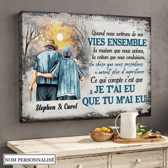 Ce Qui Compte C'est Que Je T'ai Eu Et Que Tu M'ai Eu Toile - PP - AV0407223