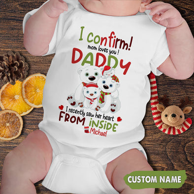 Personalized Gift For Daddy I Confirm Mom Loves You Baby Onesie - PP - AV1010223