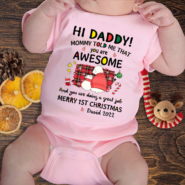 Personalized Gift For Daddy Mommy Told Me That You Are Awesome Baby Onesie - PP-AV2411225