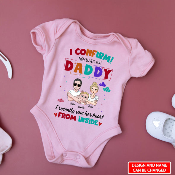 I Confirm Mom Loves You Daddy Baby Onesie - AD - LT2004224
