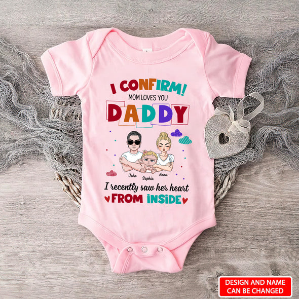 I Confirm Mom Loves You Daddy Baby Onesie - AD - LT2004224