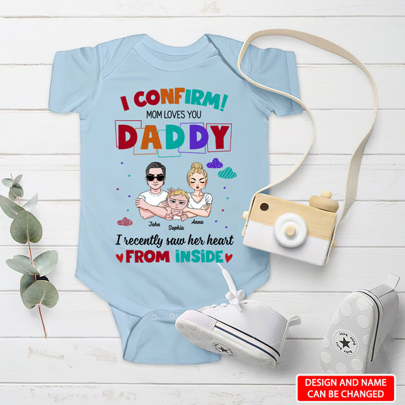 I Confirm Mom Loves You Daddy Baby Onesie - AD - LT2004224