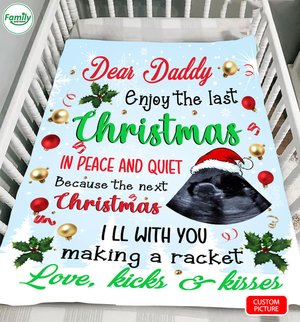 Personalized Gift For Future Daddy Enjoy Your Last Christmas  Blanket - PP - LT1811217