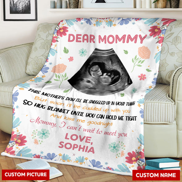 Personalized Gift For Future Mommy This Mother's Day I'm Be Snuggled Up In Your Tummy Blanket - PP - LT1804224