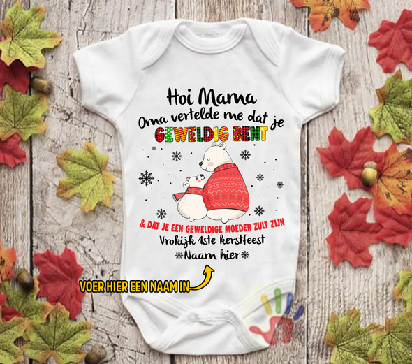 Hoi Mama  Oma Vertelde Me Dat Je Geweldig bent Baby Onesie - NT -HB09112232