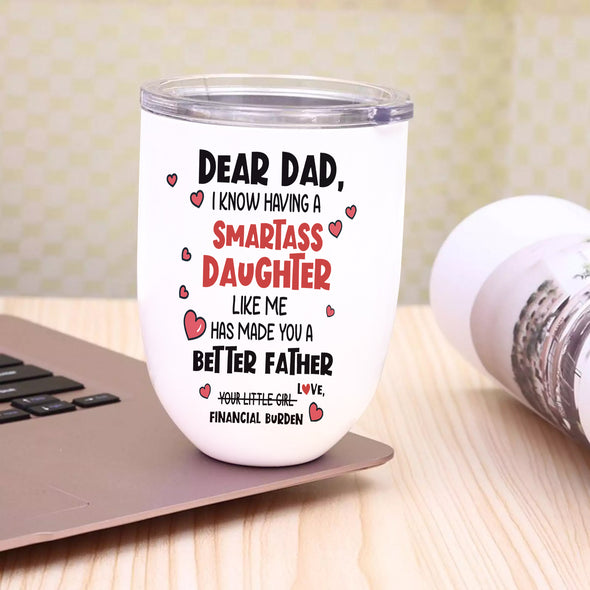 Personalized Gift For Dad Financial Burden Wine Tumbler