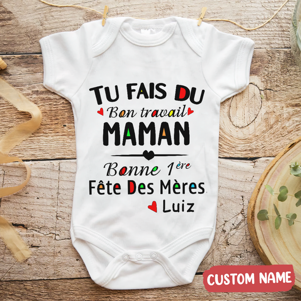 Tu Fais Du Bon Traivail Maman Baby Onesie - AD - TT2704 1