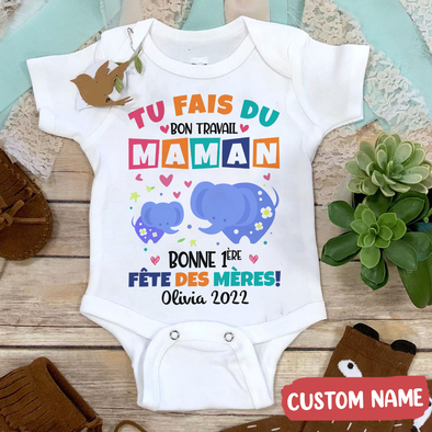Gift For Mommy Tu Fais Du Bon Travail Maman Baby Onesie - AD - 2704 1