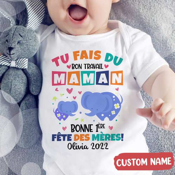Gift For Mommy Tu Fais Du Bon Travail Maman Baby Onesie - AD - 2704 1