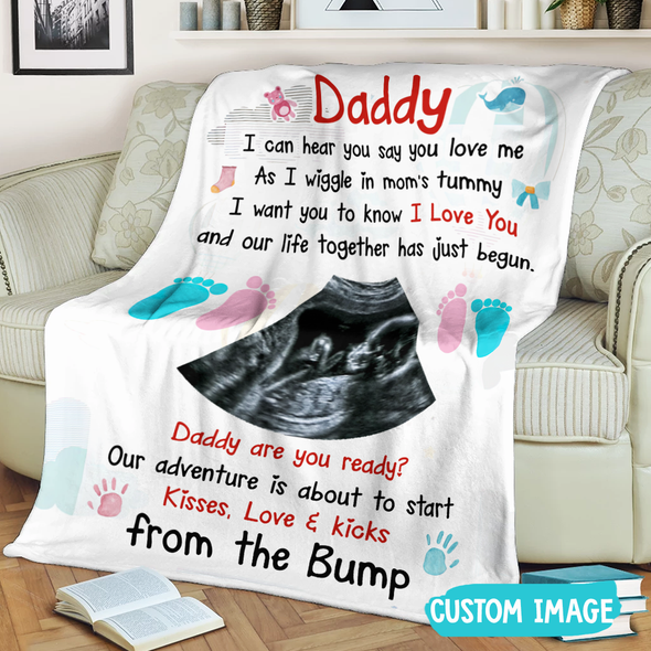 Personalized Gift For Future Daddy I Can Hear You Say You Love Me Blanket - MC - TT0105222