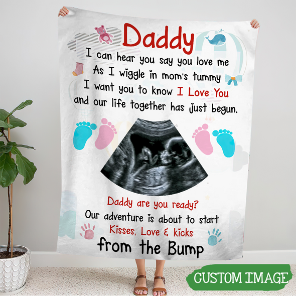 Personalized Gift For Future Daddy I Can Hear You Say You Love Me Blanket - MC - TT0105222