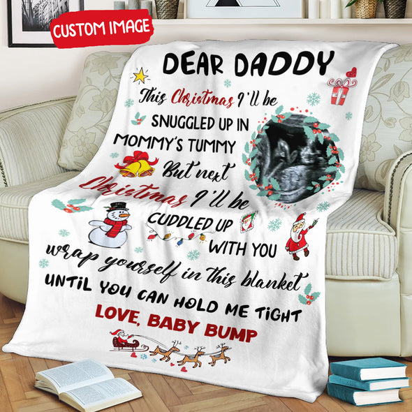 Personalized Gift For Future Daddy Next Christmas I'll Be Cuddled Up With You Blanket - MC - TT23112110