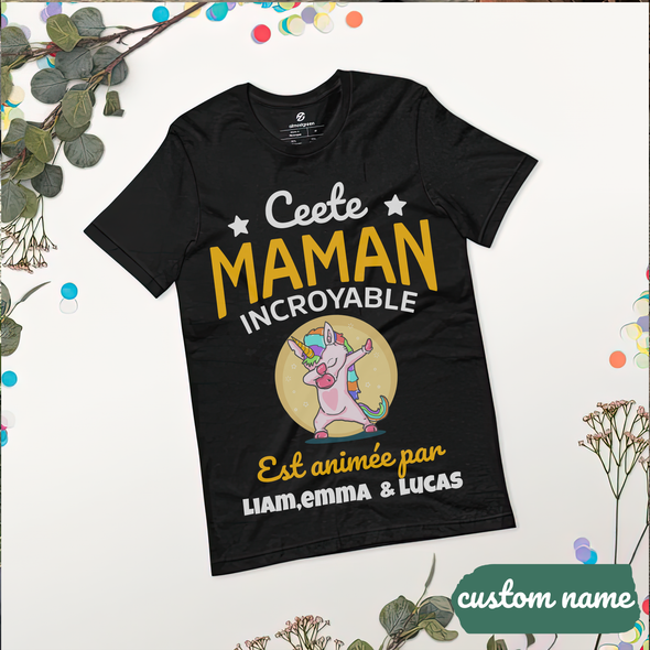 Cette Maman Incroyable T-Shirt - AD - 0705