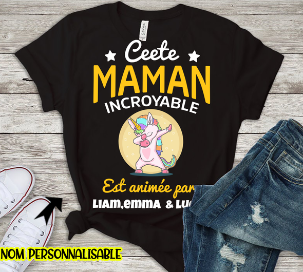 Cette Maman Incroyable T-Shirt - AD - 0705
