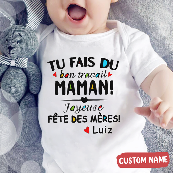 Tu Fais Du Bon Traivail Maman Baby Onesie - AD - TT0304 1