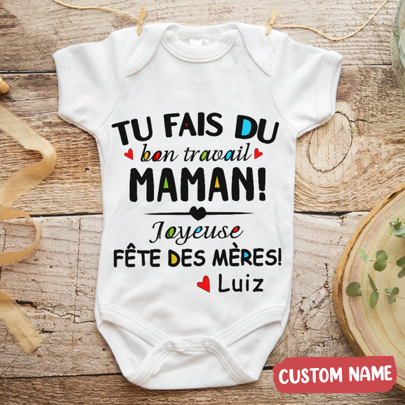 Tu Fais Du Bon Traivail Maman Baby Onesie - AD - TT0304 1