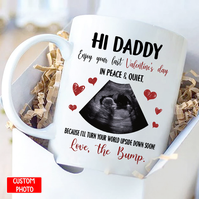 Personalized Gift For Future Daddy Enjoy Your Last Valentine's Day In Peace And Quiet Mugs - NT - NN1001221