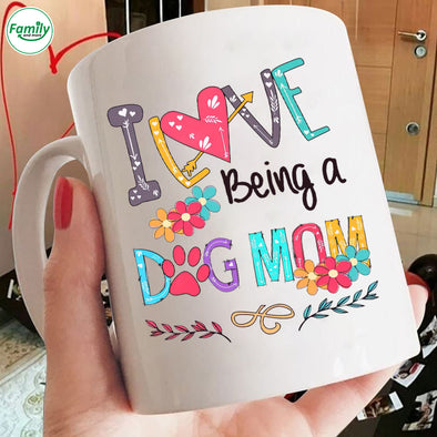 I love being a dog mom Mugs