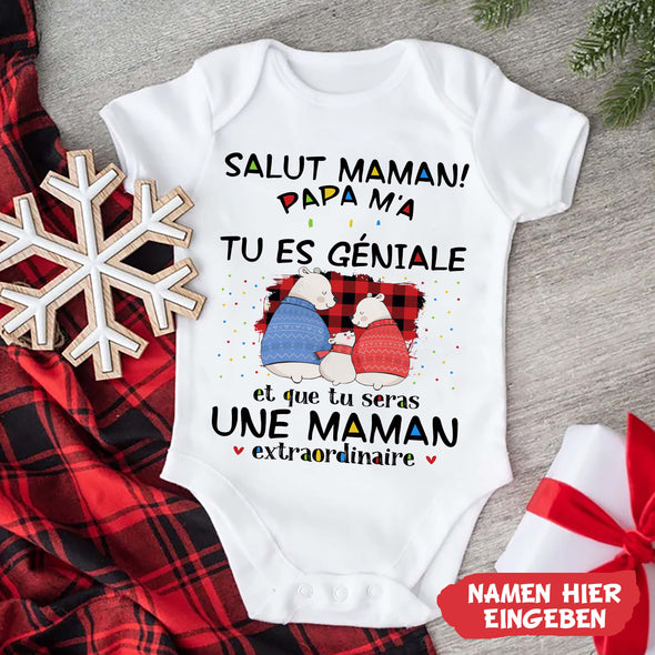 Salut MaMa PaPa m'a Dit Que Tu Es Géniale Baby Onesie - NT -HB0811224